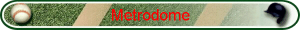 Metrodome